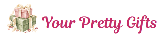 Your Pretty Gifts